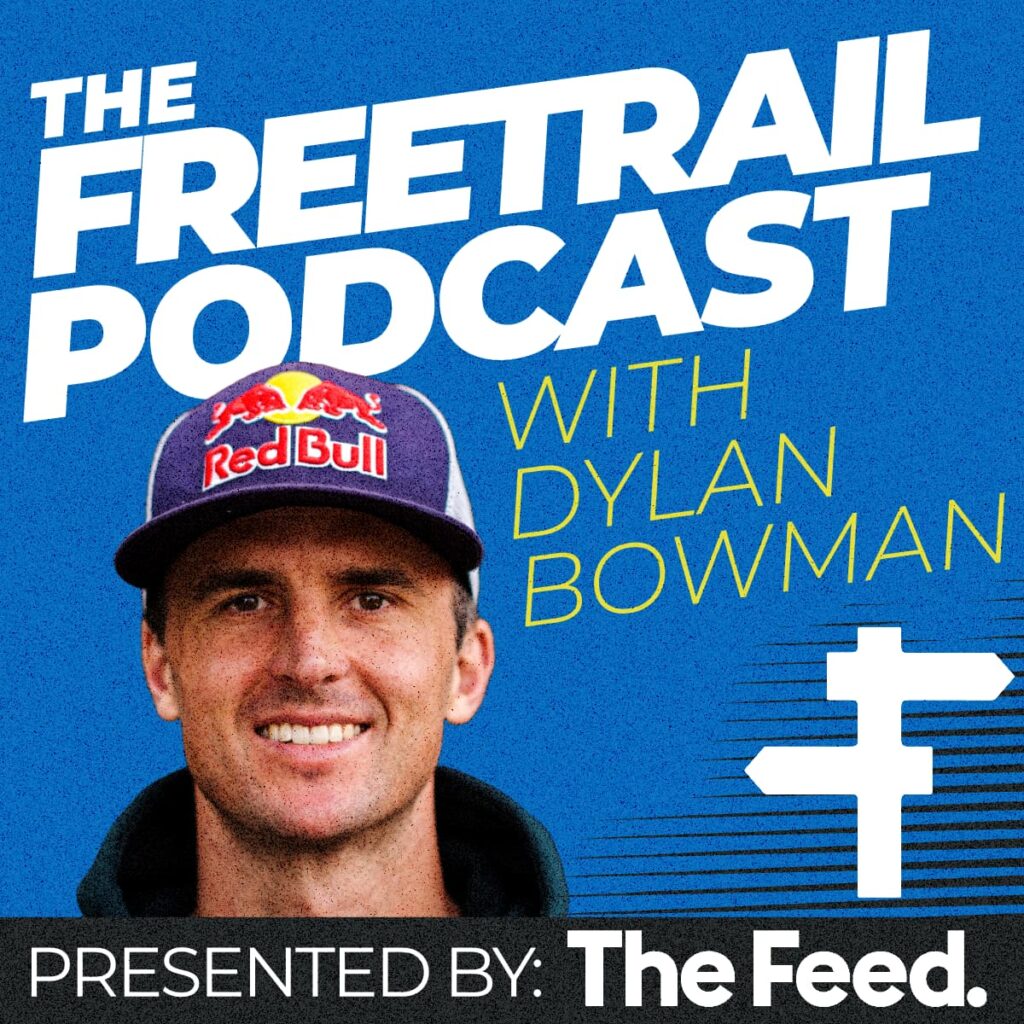 Cover art for The Freetrail Podcast with Dylan Bowman. It shows Dylan Bowman smiling, wearing a Red Bull cap, against a blue background with bold white and yellow text reading “The Freetrail Podcast with Dylan Bowman.” The bottom banner says “Presented by: The Feed” with a white trail sign logo on the right.